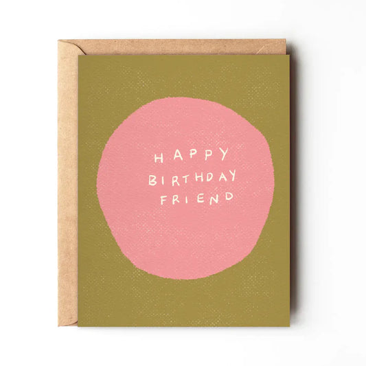 Happy Birthday Friend -  birthday card