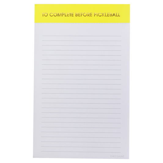 To Complete Before Pickleball - Lined Notepad - Yellow