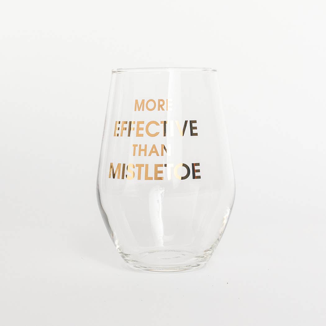 More Effective Than Mistletoe Stemless Wine Glass