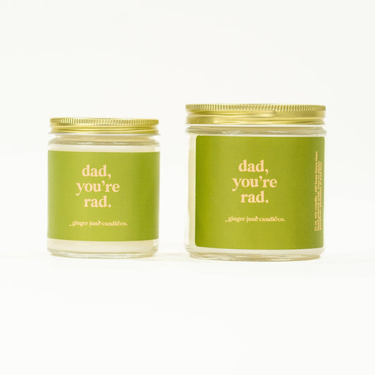 Dad, you're rad • soy candle 8 0z